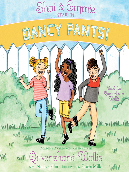 Title details for Shai & Emmie Star in Dancy Pants! by Quvenzhané Wallis - Available